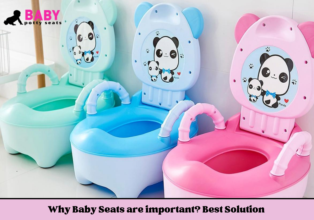 Why baby potty seats are important? Best solution - Baby Potty Seats