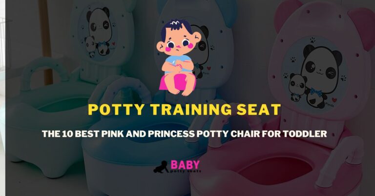 The 10 Best Pink and Princess Potty Chair for Toddler