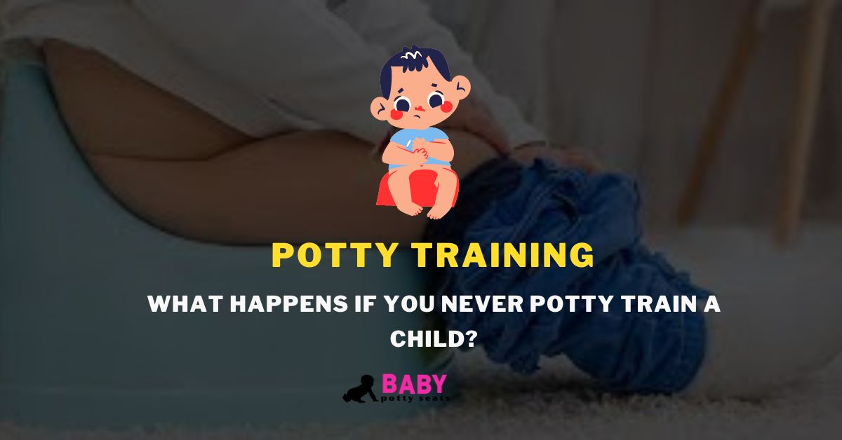 What Happens if You Never Potty Train a Child?